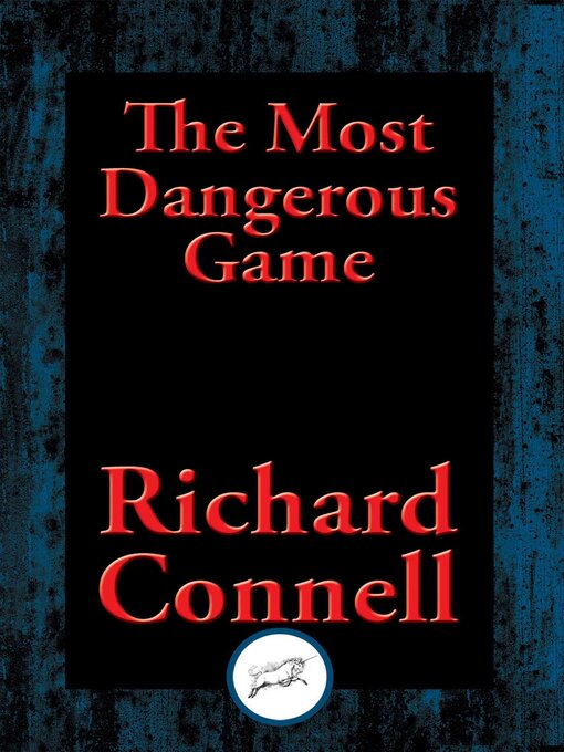 Title details for Most Dangerous Game by Richard Connell - Available